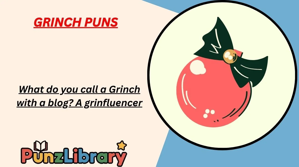 Grinch Puns