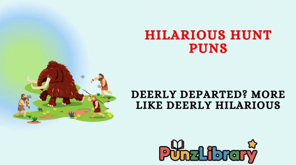 Hilarious Hunt Puns
