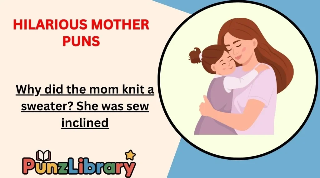 Hilarious Mother Puns