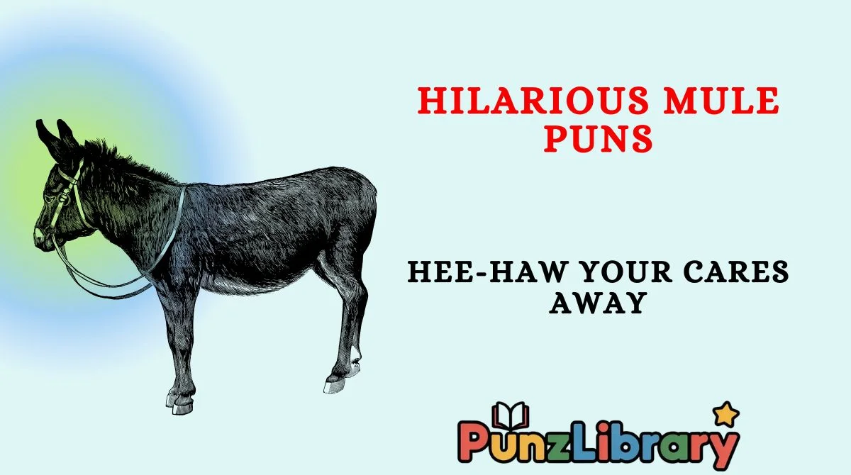 Hilarious Mule Puns