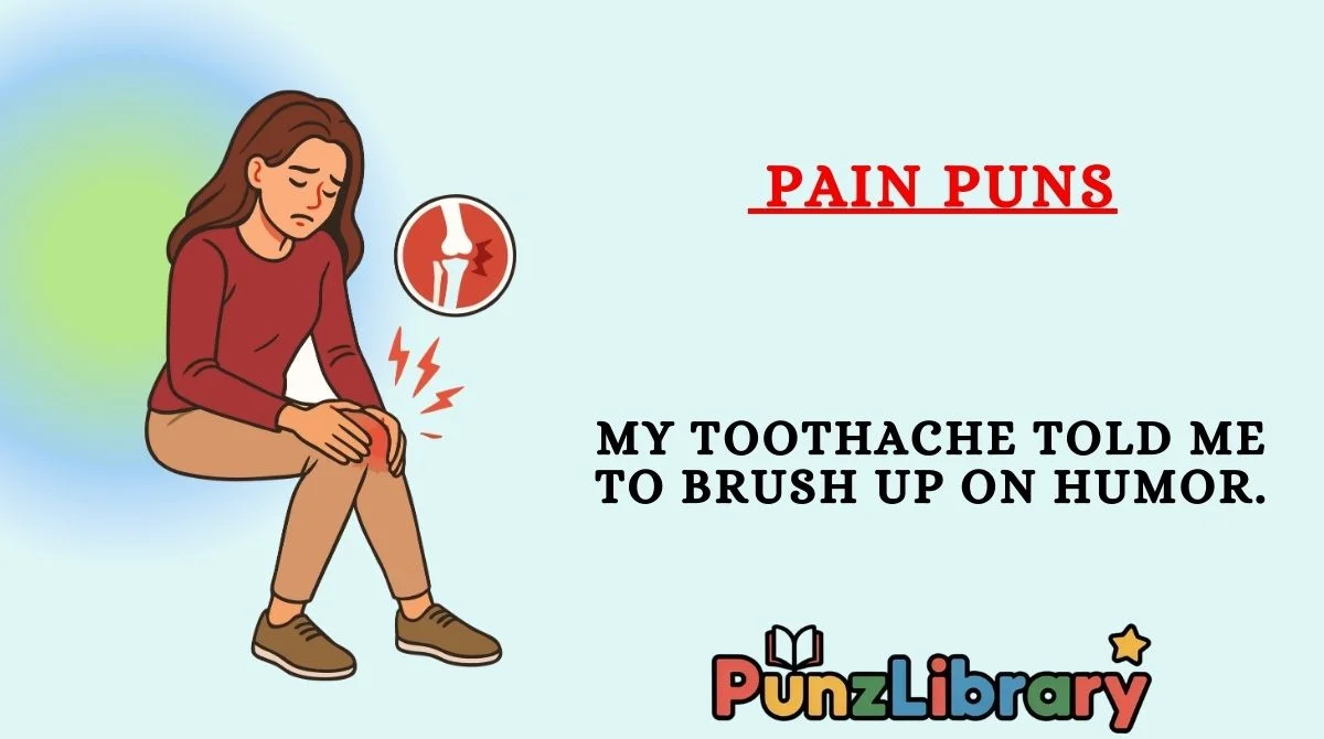 Pain Puns