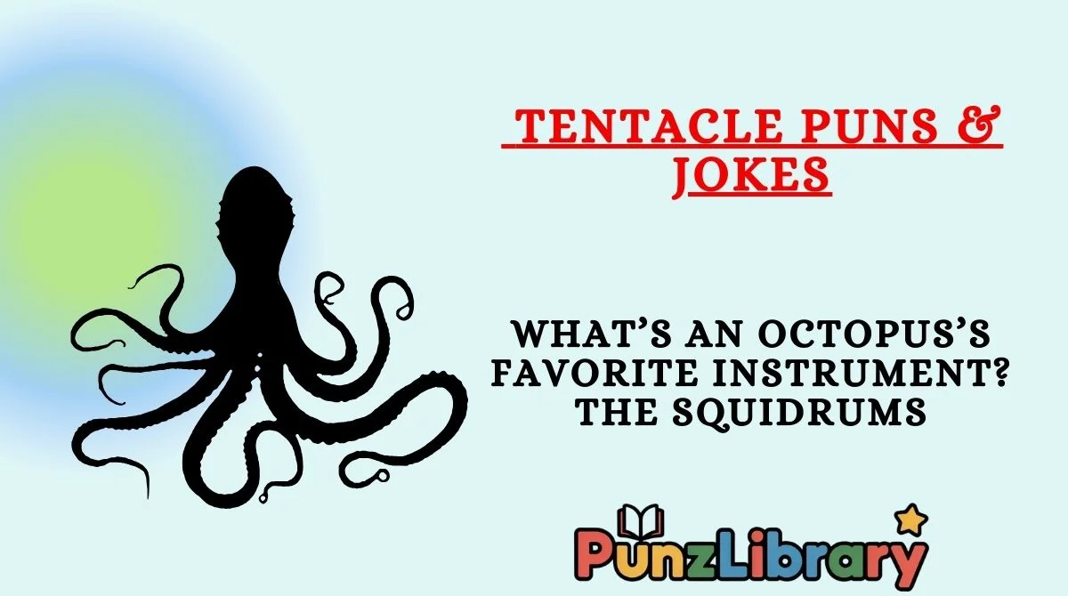 Tentacle Puns & Jokes