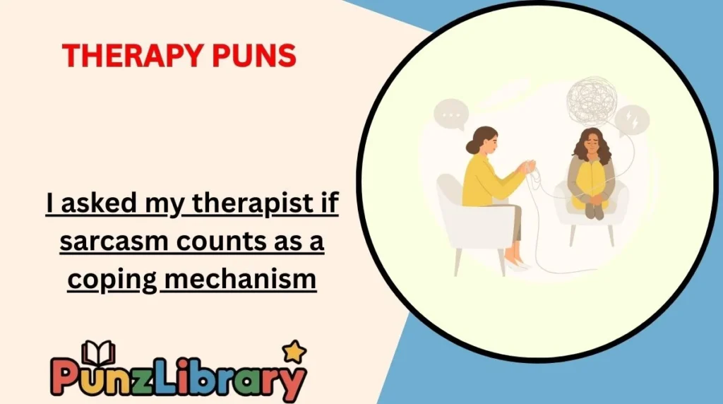 Therapy Puns