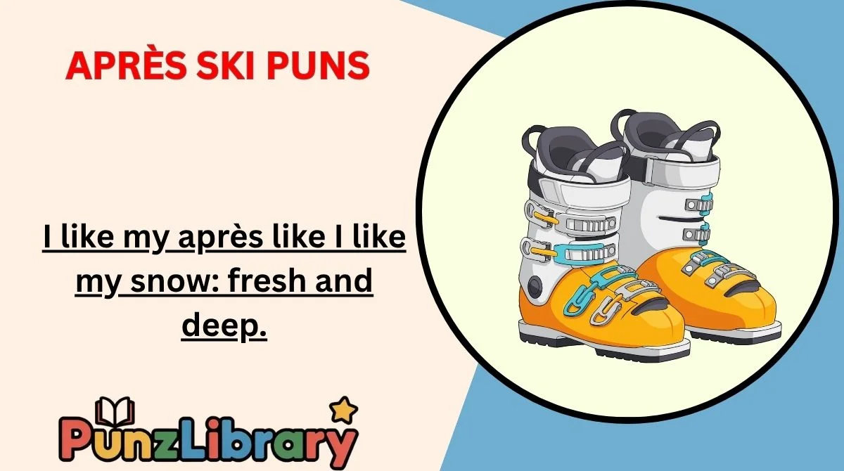 Après Ski Puns