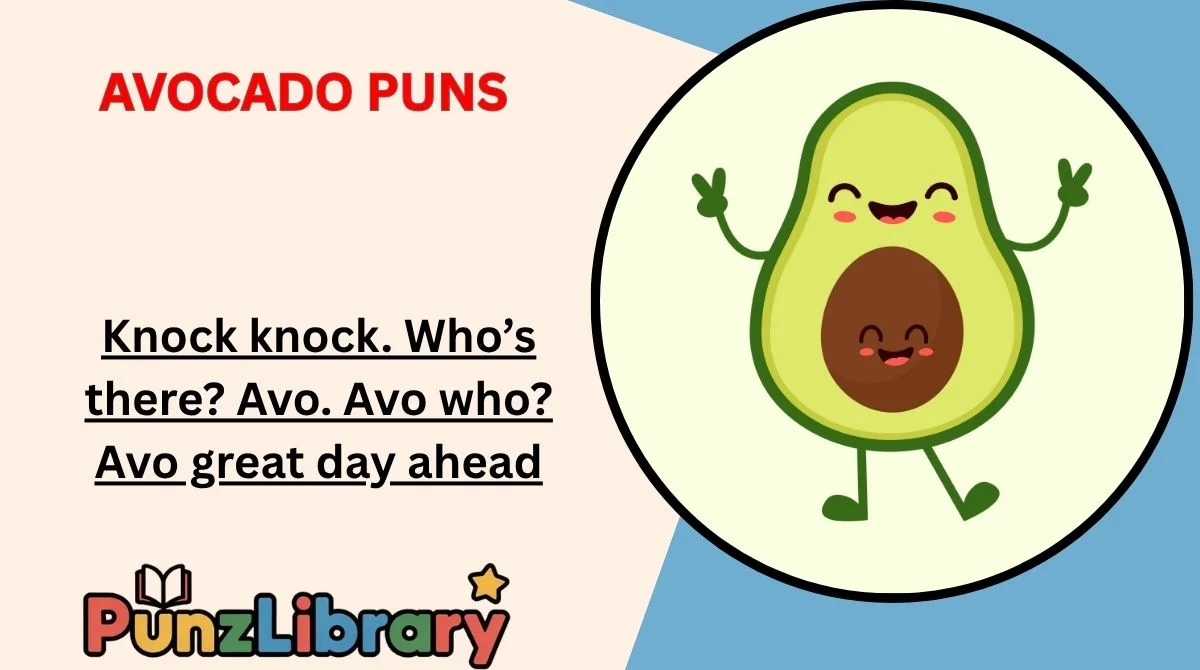 Avocado Puns