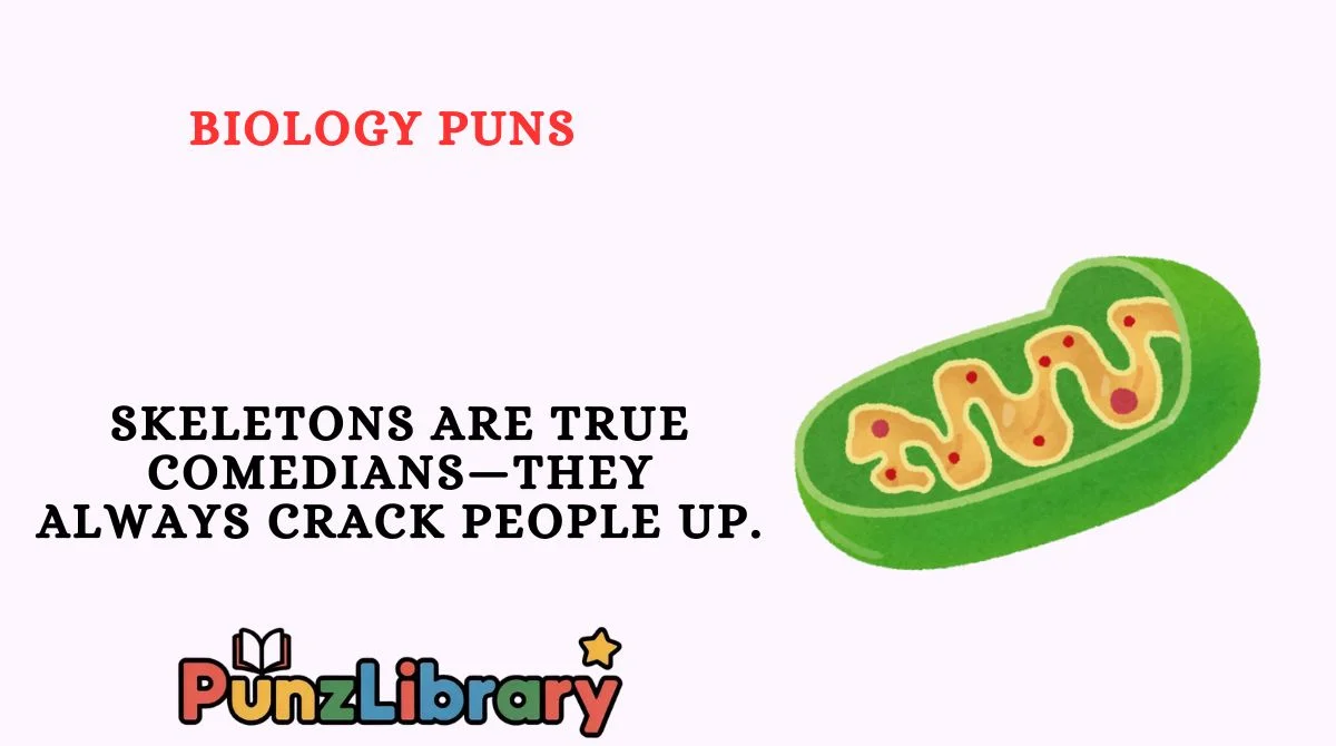 Biology Puns