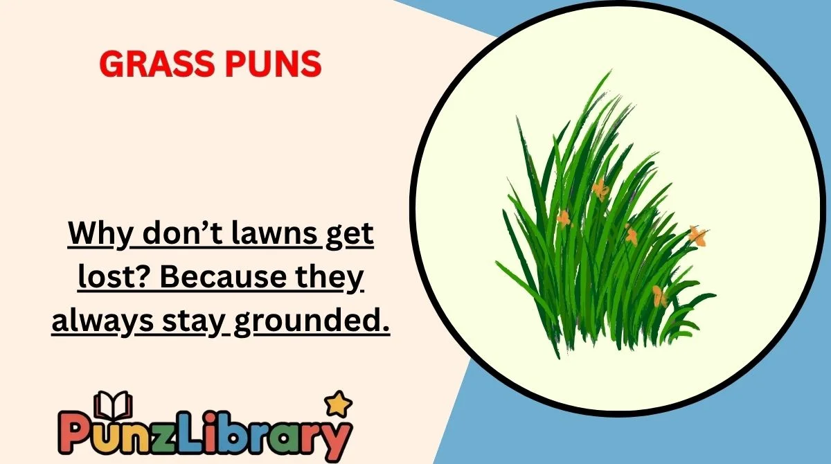 Grass Puns