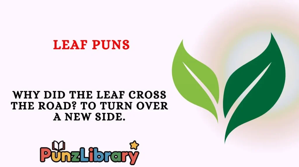 Leaf Puns