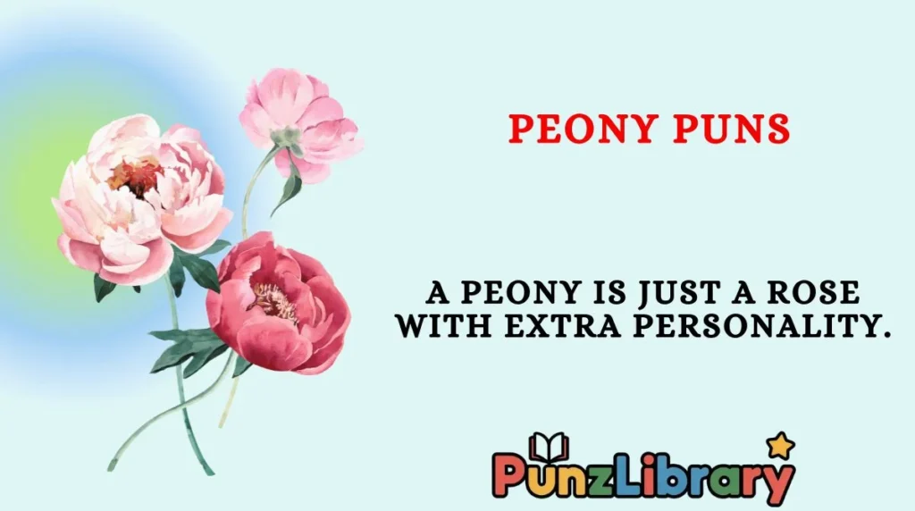 Peony Puns