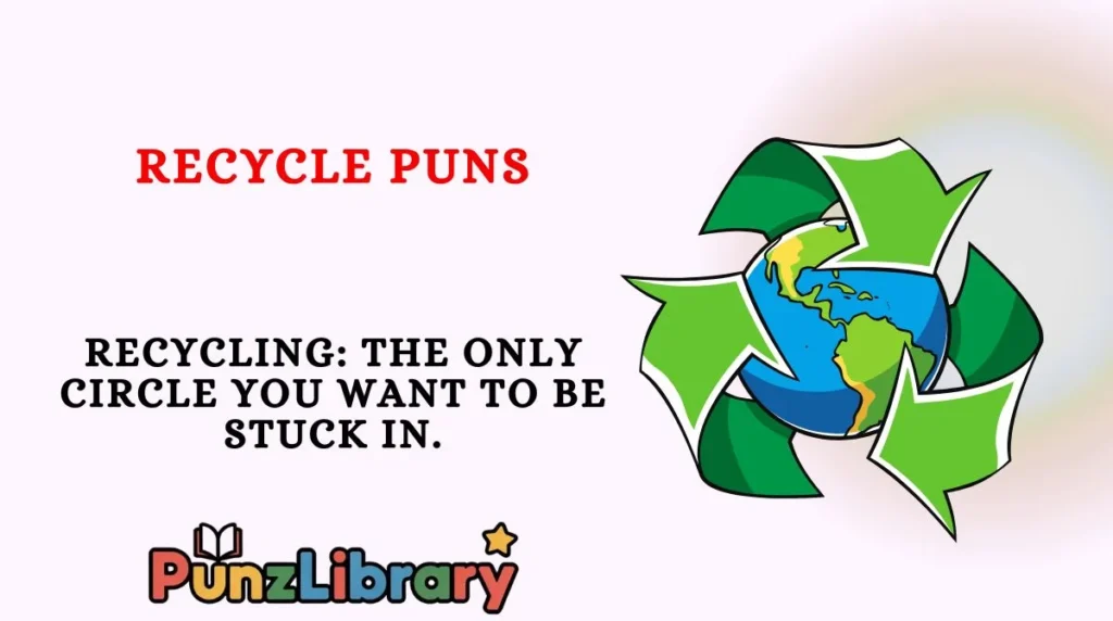 Recycle Puns