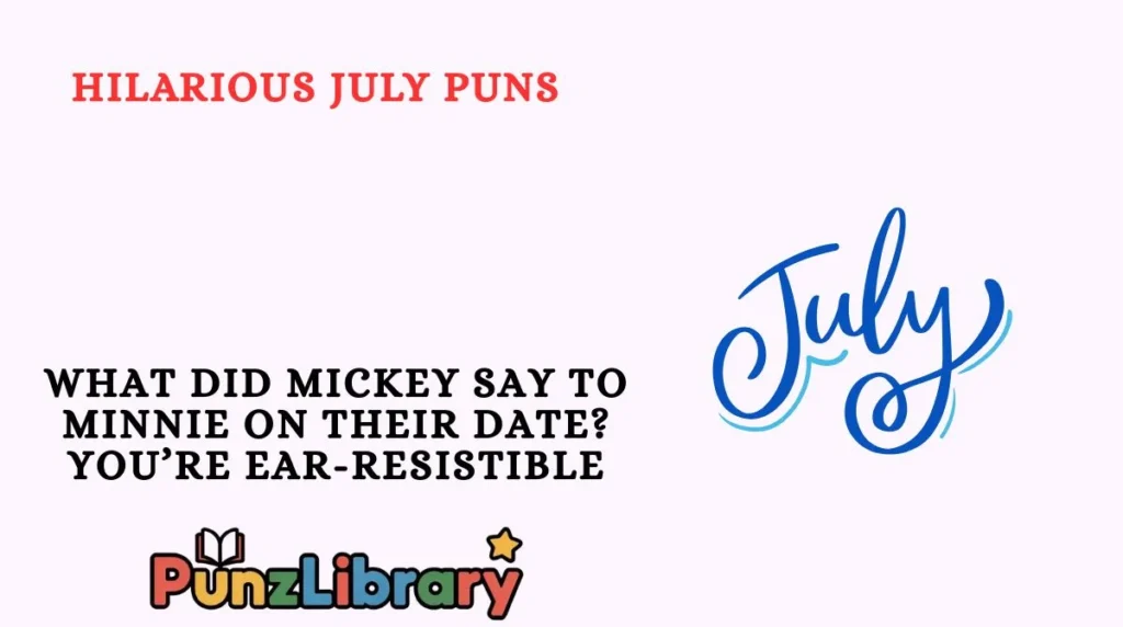 Hilarious July Puns