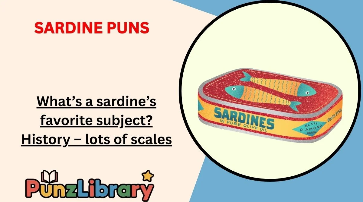 Sardine Puns