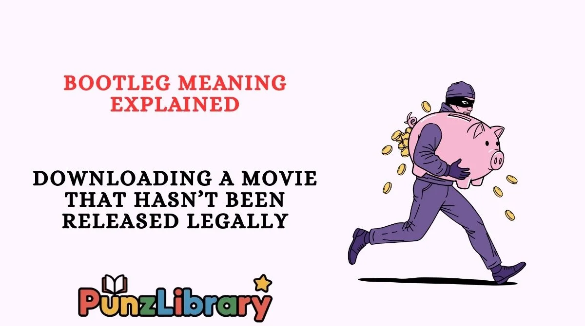 Bootleg Meaning Explained