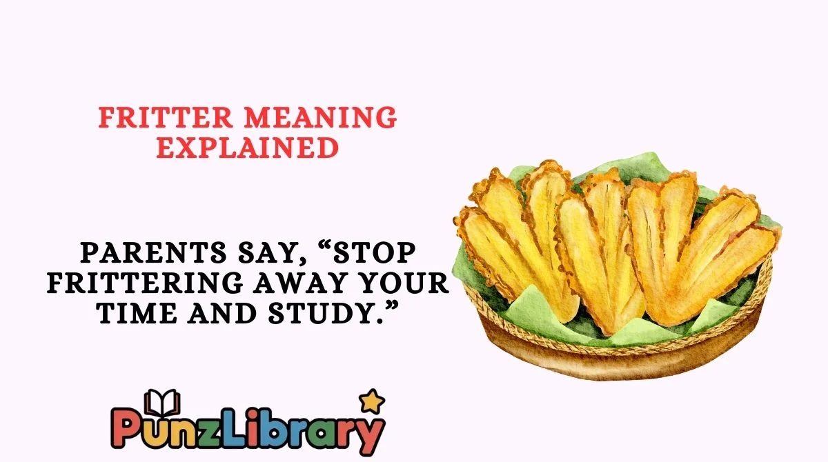 Fritter Meaning Explained