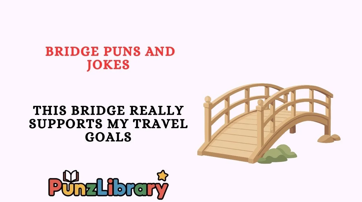 Bridge Puns and Jokes