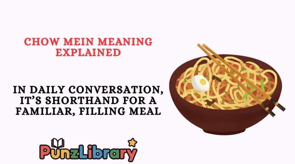 Chow Mein Meaning Explained:
