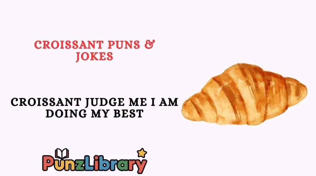 Croissant Puns & Jokes