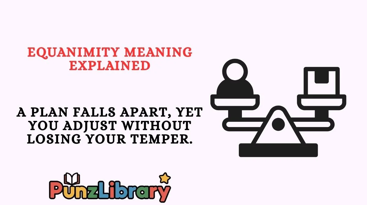 Equanimity Meaning Explained