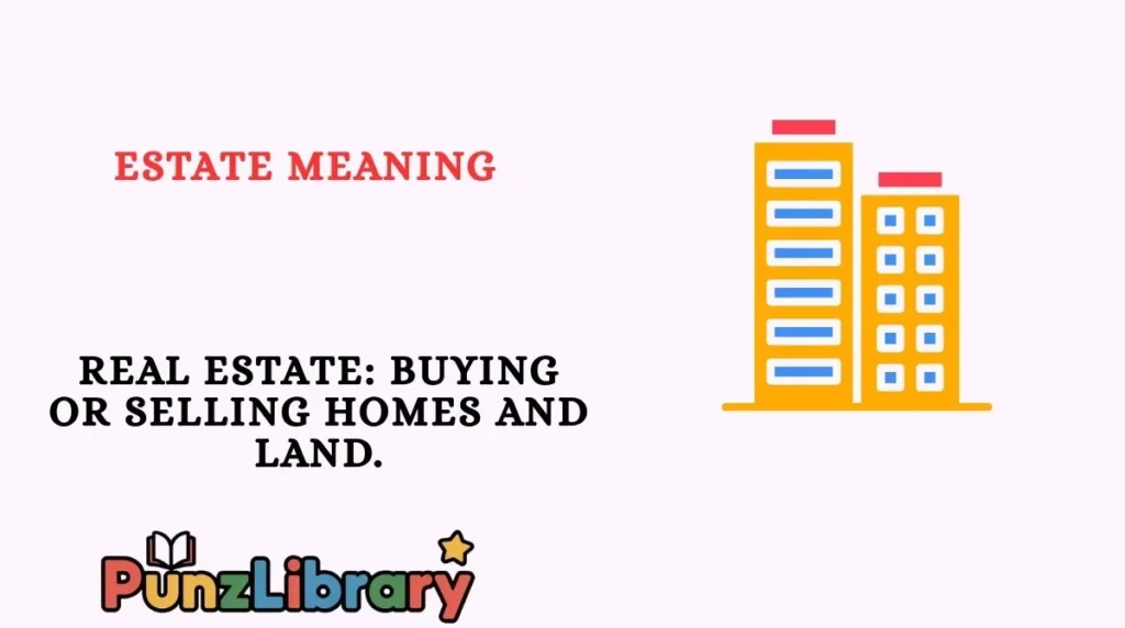 Estate Meaning