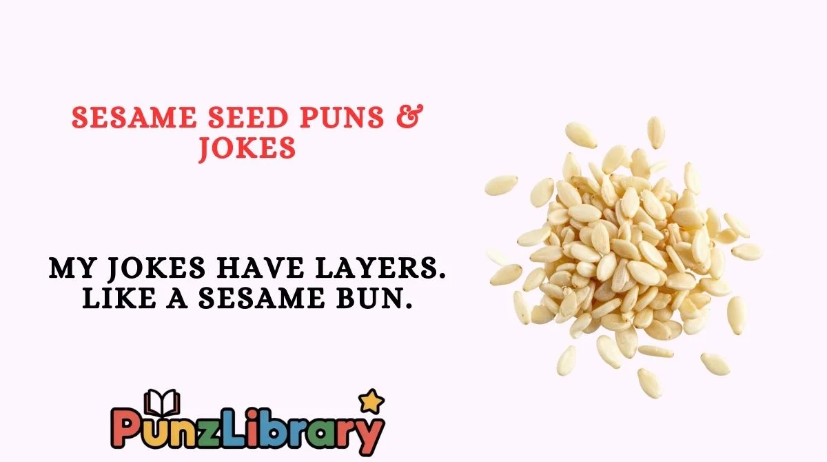 Sesame Seed Puns & Jokes