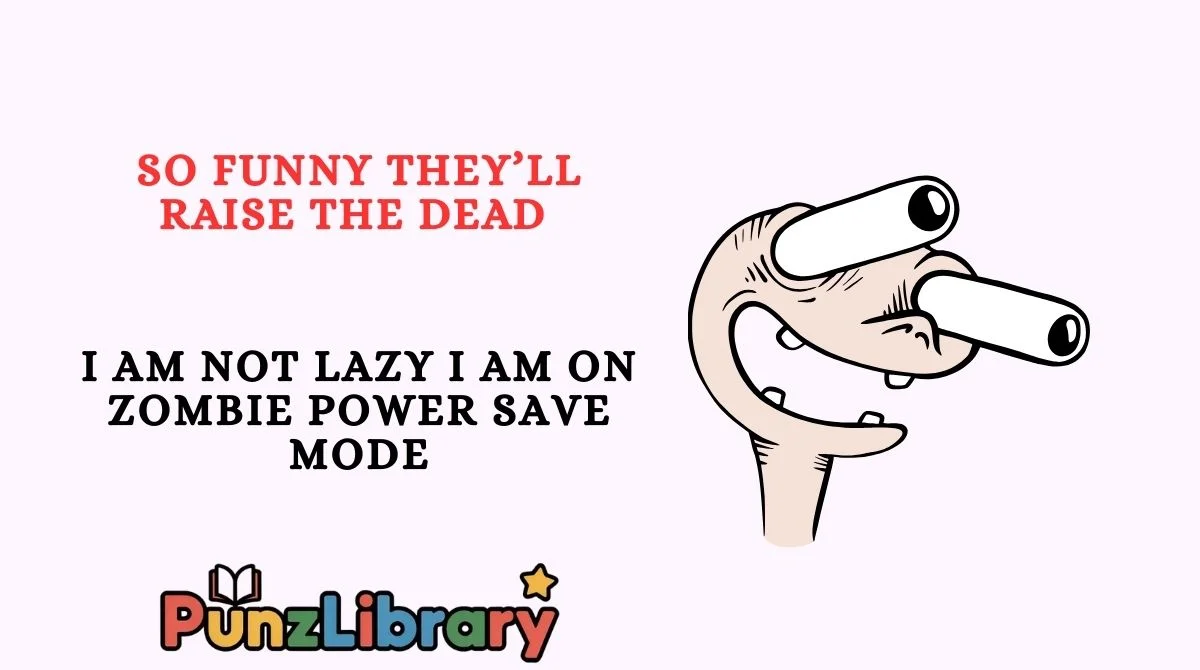 So Funny They’ll Raise the Dead