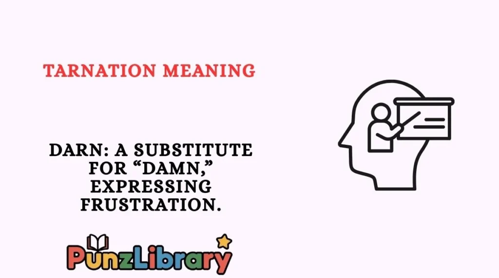 Tarnation Meaning