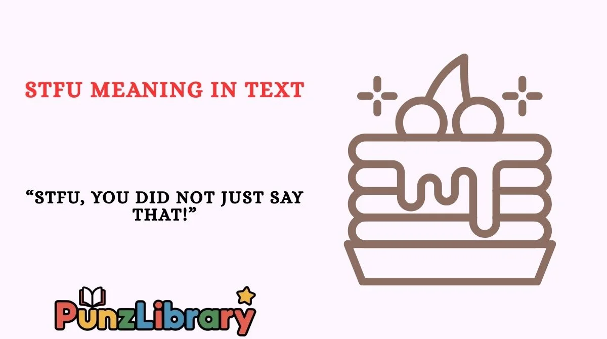 STFU Meaning in Text
